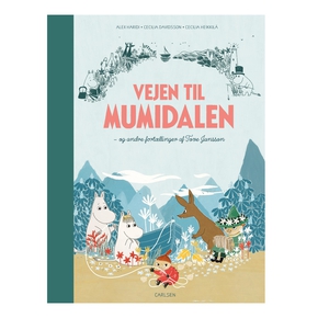 Vejen til Mumidalen - og andre fortllinger af Tove Jansson