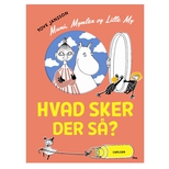 Mumi, Mymlen og lille My: Hvad sker der s?