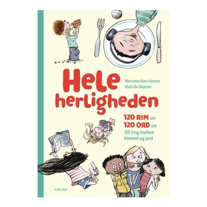 Hele herligheden - 120 rim om 120 ord om 120 ting mellem himmel og jord