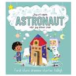 Jeg vil vre ASTRONAUT (nr jeg bliver stor)