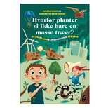 Hvorfor planter vi ikke bare en masse trer?