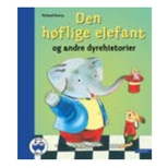 Den hflige elefant og andre dyrehistorier - lle Blle